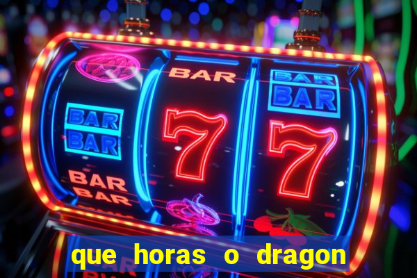 que horas o dragon fortune paga